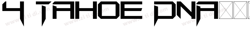 4 Tahoe DNA字体转换